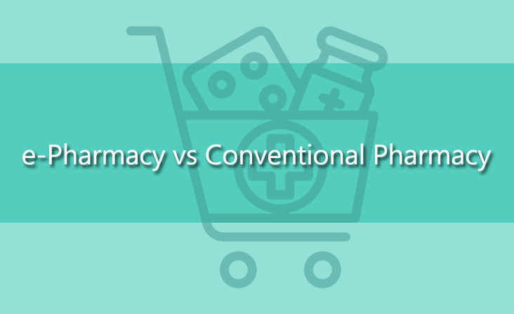 e-Pharmacy vs Conventional Pharmacy