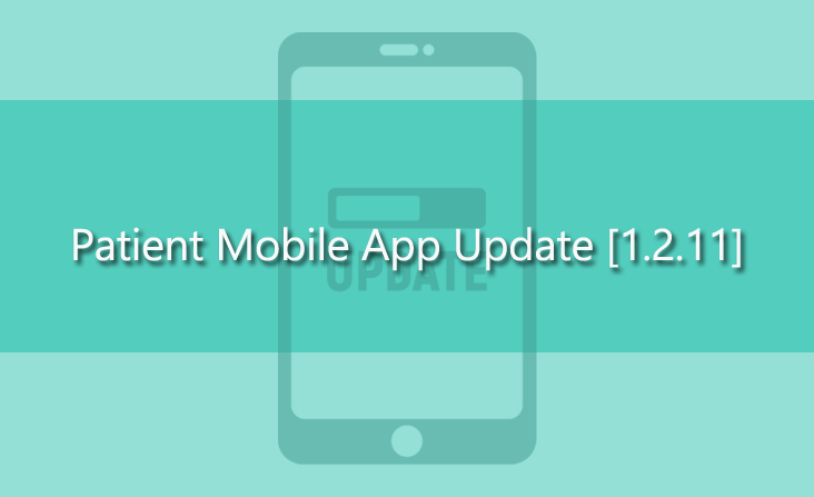 Patient Mobile App Update [1.2.11]